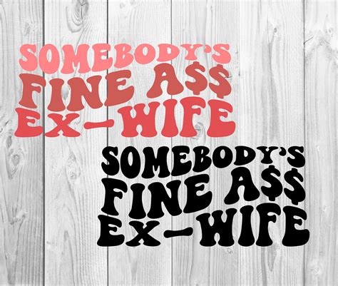 Somebody S Fine Ass Ex Vrouw Svg Motiverende Svg Moeder Etsy Nederland