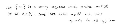 Solved Let An Be A Cauchy Sequence Which Satisfies Ant Z Chegg