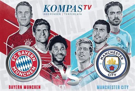 Link Streaming City Tv Bayern Munchen Vs Manchester City Hari Ini Kick