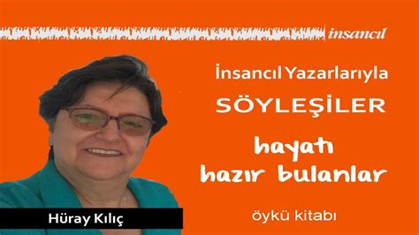 Nsancil Yazarlariyla S Yle Ler Hayat Haz R Bulanlar Yk Kitab