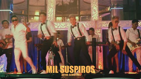 Los Chicos Fieles Mil Suspiros Video Oficial Youtube Music