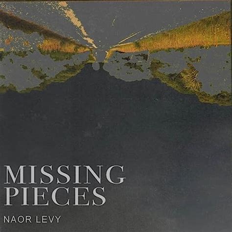 Missing Pieces De Naor Levy Sur Amazon Music Unlimited