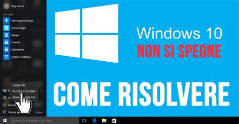 Windows Come Risolvere Quando Il Computer Non Si Spegne