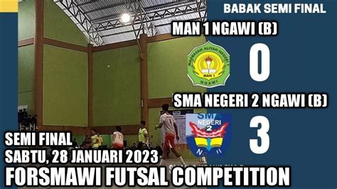 SEMIFINAL FORSMAWI FUTSAL COMPETITION 2023 MAN 1 NGAWI SMA