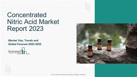 Ppt Concentrated Nitric Acid Market Size Share Growth Key Trends