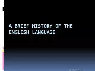 Ppt A Brief History Of The English Language Powerpoint Presentation