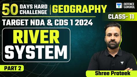 River System Part 2 Geography Exclusively For NDA I CDS I