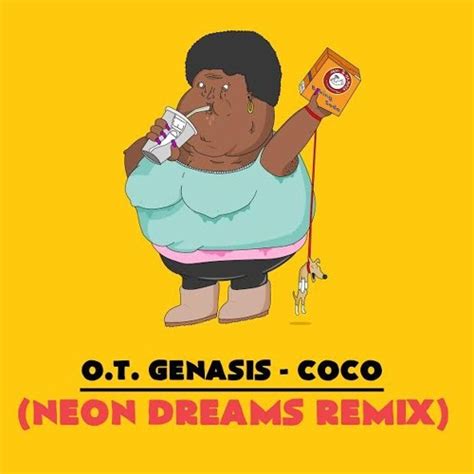 O T Genasis Coco Remix