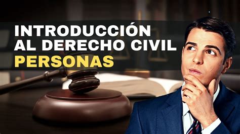 El Derecho Civil En Minutos Personas Introducci N Al Derecho