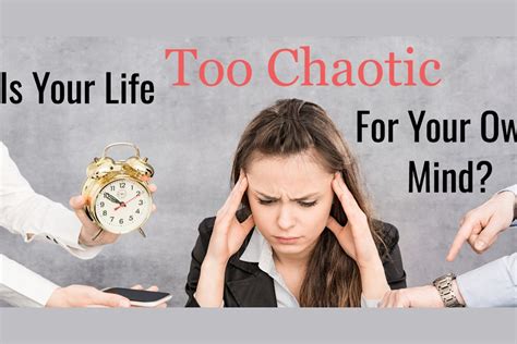 Is Your Life Too Chaotic For Your Mind Surveee