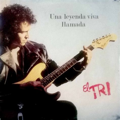 El Tri Una Leyenda Viva Llamada El Tri Releases Discogs