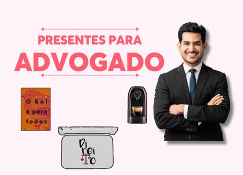 Presentes para Advogado 12 Ideias Temáticas e Úteis