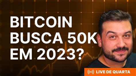 BITCOIN BUSCA 50K EM 2023 Análise macro e Altcoins YouTube