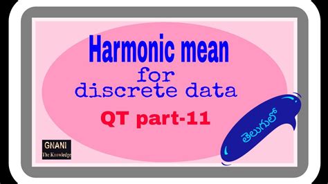 How To Calculate Harmonic Mean For Discrete Data Qt Part 11 Youtube