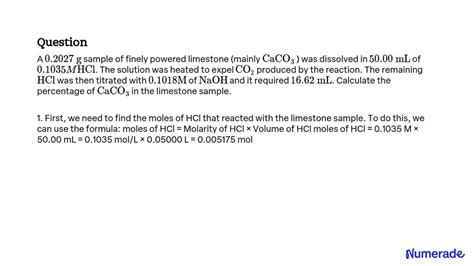 SOLVED A 0 2027 G Sample Of Finely Powered Limestone Mainly CaCO3