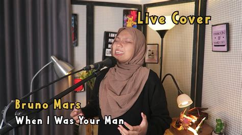 Bruno Mars When I Was Your Man Live Cover Zahra Almaghfira YouTube