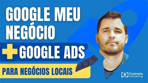 Google Meu Neg Cio E Google Ads Como Criar An Ncios Para Neg Cios