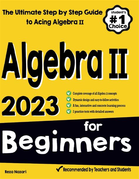 Algebra Ii For Beginners The Ultimate Step By Step Guide To Acing Algebra Ii By Reza Nazari