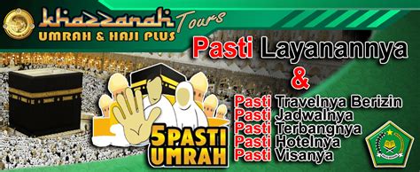 BIRO PERJALANAN UMROH MURAH DAN RESMI Khazzanah Tour