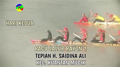 Pacu Jalur Hari Kedua Di Tepian H Saidina Ali Kuantan Mudik Youtube