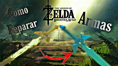 The Legend Of Zelda Breath Of The Wild Como Reparar Armas YouTube