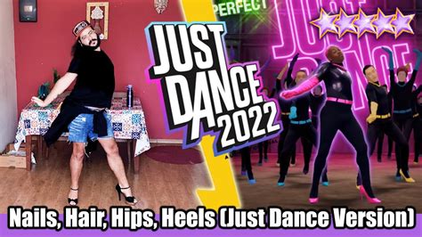 Just Dance Nails Hair Hips Heels Just Dance Version By