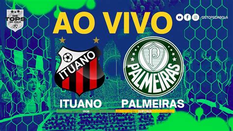 Ituano X Palmeiras Ao Vivo Paulista Youtube