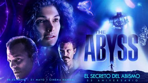 The Abyss El Secreto Del Abismo 35 Aniversario Trailer Cinema Nahual