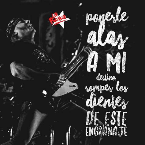 Ponerle alas a mí destino larenga Frases de rock argentino