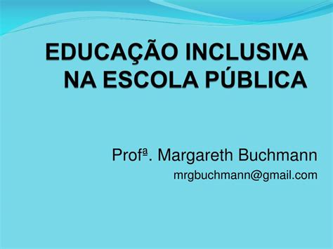 Ppt EducaÇÃo Inclusiva Na Escola PÚblica Powerpoint Presentation Free Download Id 4607074