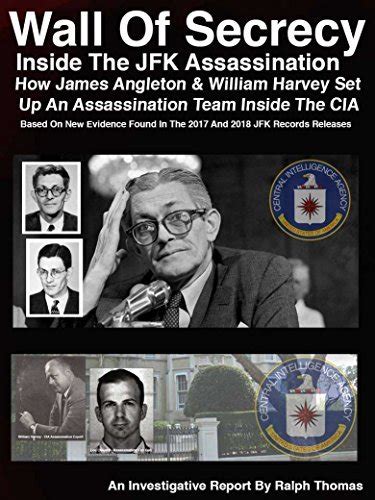 Wall Of Secrecy Inside The Jfk Assassination How James Angleton