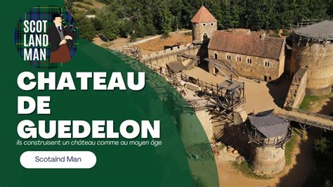 VISITE AU CHATEAU DE GUEDELON 2023 YouTube