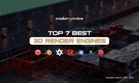 7 Best 3d Render Engines In 2024 Vfxrendering