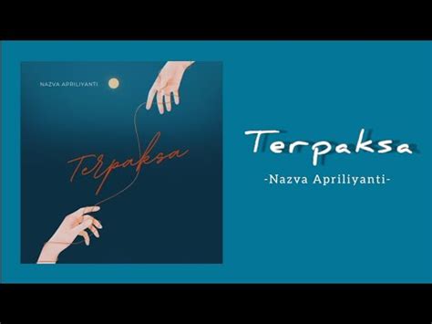 Terpaksa Nazva Apriliyanti Official Lyric Vidio Youtube