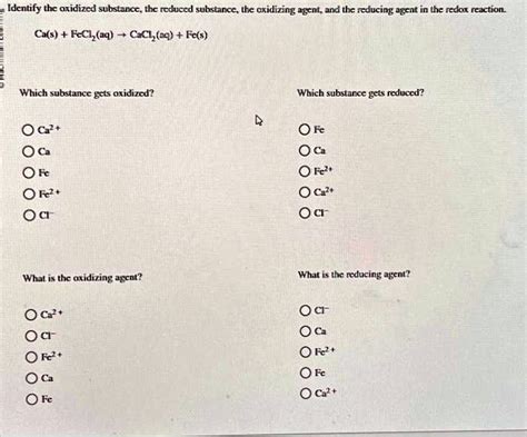 Solved Identify The Oxidized Substance The Reduced Substance The