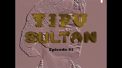 Tipu Sultan ٹیپو سلطان Episode 01 Ptv Classic High Definition