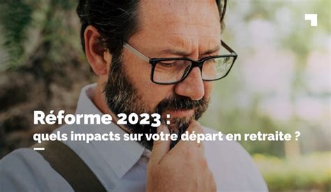 R Forme Quels Impacts Sur Votre D Part En Retraite