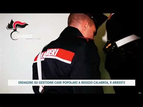 INDAGINE SU GESTIONE CASE POPOLARI A REGGIO CALABRIA 9 ARRESTI YouTube