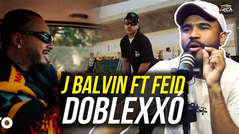 J Balvin Feid Doblexxó Letra X Letra Reacción Youtube