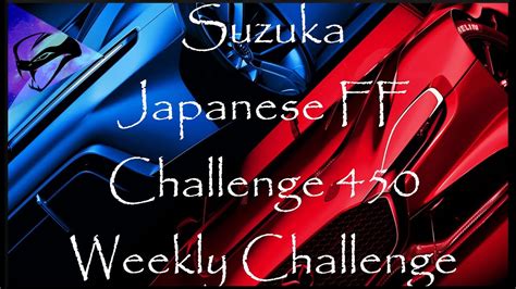 Gran Turismo Suzuka Japanese Ff Challenge Weekly Challenge