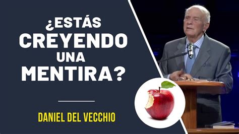 como sabes  lo  crees es la verdad daniel del vecchio
