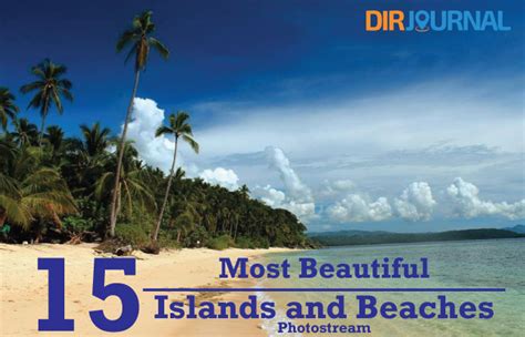 15 Most Beautiful Islands and Beaches: Photostream