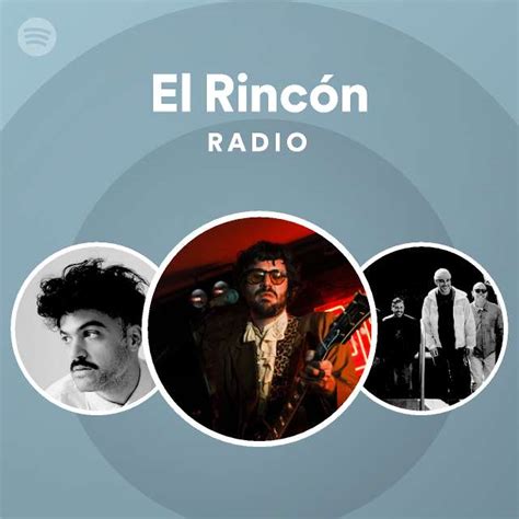 El Rincón Radio playlist by Spotify Spotify