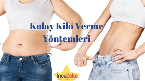 Kolay Kilo Verme Y Ntemleri Nce Zeka Diyet Sa L K