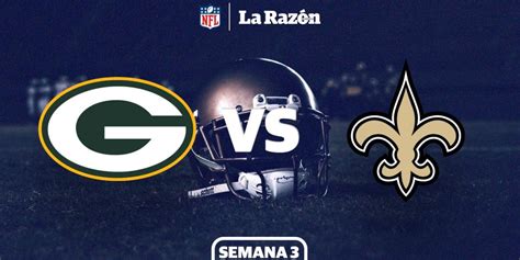 Green Bay Packers Vs New Orleans Saints Horario Y Canal D Nde Ver En