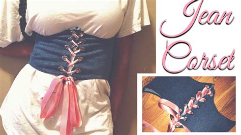 Diy Jean Corset Youtube