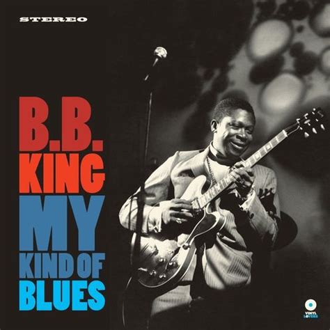 B.B. King - My Kind Of Blues (Vinyl LP) - Amoeba Music