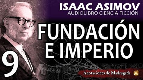 FUNDACIÓN E IMPERIO 9 10 Isaac Asimov audiolibro ciencia ficción