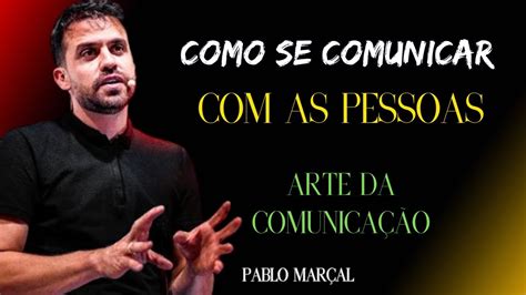 A arte da comunicação PABLO MARÇAL YouTube