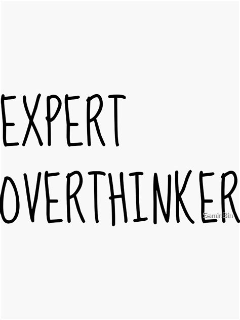 Expert Overthinker T For Your Friends Sticker For Sale By Saminbin